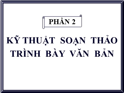 Bài giảng Quản trị văn phòng - Chương 5: Khái quát văn bản