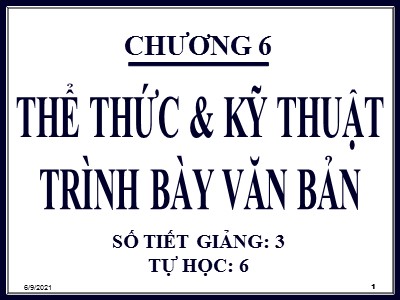 Bài giảng Quản trị văn phòng - Chương 6: Thể thức và kỹ thuật trình bày văn bản