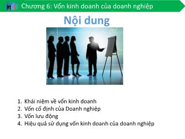 Bài giảng Tài chính doanh nghiệp - Chương 6: Vốn kinh doanh của doanh nghiệp