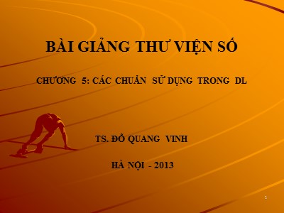 Bài giảng Thư viện số - Chương 5: Các chuẩn sử dụng trong DL - Đỗ Quang Vinh