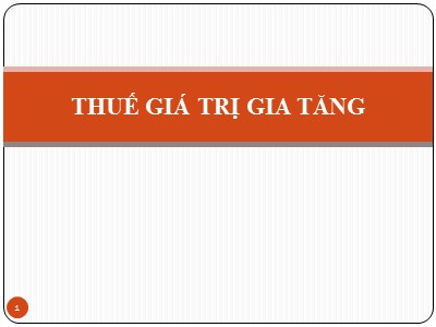 Bài giảng Thuế giá trị gia tăng