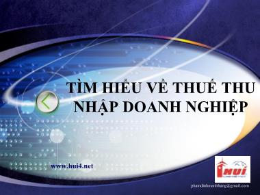 Bài giảng Tìm hiểu về thuế thu nhập doanh nghiệp