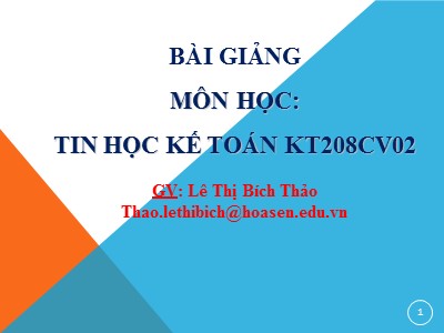 Bài giảng Tin học kế toán - Lê Thị Bích Thảo