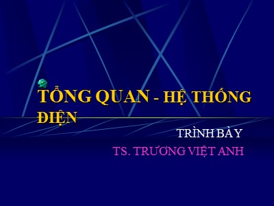 Bài giảng Tổng quan hệ thống điện - Trường Việt Anh