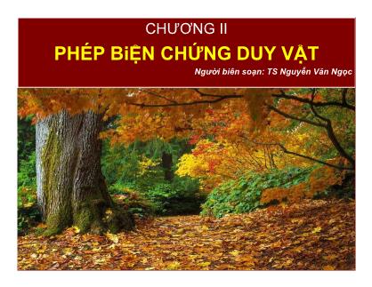Bài giảng Triết học - Chương II: Phép biện chứng duy vật - Nguyễn Văn Ngọc
