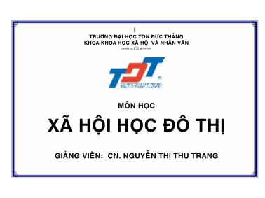 Bài giảng Xã hội học đô thị - Nguyễn Thị Thu Trang