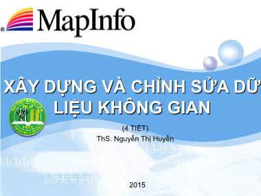 Bài giảng Xây dựng và chỉnh sửa dữ liệu không gian - Nguyễn Thị Huyền