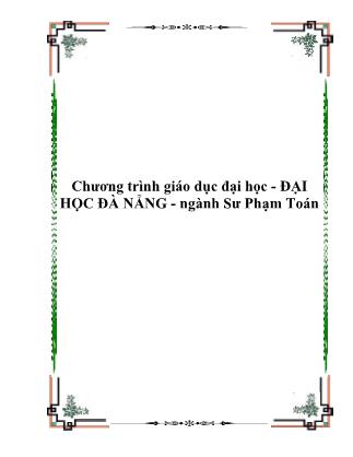 Chương trình giáo dục đại học - ĐẠI hỌC ĐÀ NẴNG - Ngành Sư phạm Toán