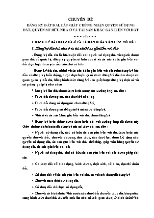 Chuyên đề Đăng ký đất đai, cấp giấy chứng nhận quyền sử dụng đất, quyền sở hữu nhà ở và tài sản khác gắn liền với đất