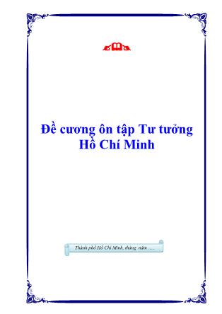 Đề cương Ôn tập Tư tưởng Hồ Chí Minh