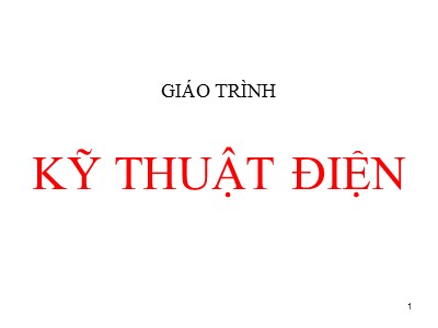 Giáo trình Kỹ thuật điện - Chương 1: Mạch từ