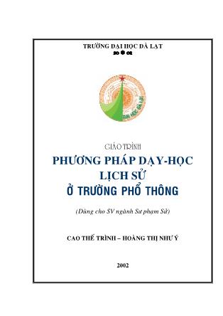 Giáo trình Phương pháp dạy học Lịch sử ở trường phổ thông - Cao Thế Trình