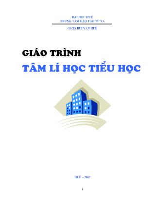 Giáo trình Tâm lý học tiểu học - Bùi Văn Huệ (Phần 1)