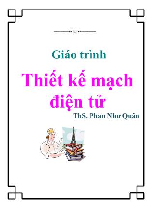 Giáo trình Thiết kế mạch điện tử - Phan Như Quân