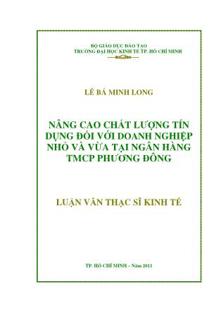 Luận văn Giải pháp nâng cao chất lượng tín dụng ñối với doanh nghiệp nhỏ và vừa tại Ngân hàng Thương Mại Cổ Phần Phương Đông