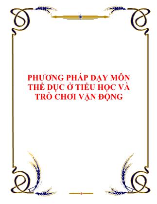 Phương pháp dạy môn thể dục ở tiểu học và trò chơi vận động