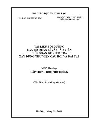 Tài liệu Bồi dưỡng cán bộ quản lí và giáo viên biên soạn đề kiểm tra xây dựng thư viện câu hỏi và bài tập - Môn Hóa học