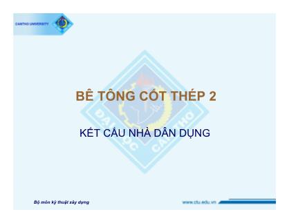 Bài giảng Bê tông cốt thép 2 - Kết cấu nhà dân dụng