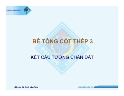 Bài giảng Bê tông cốt thép 3 - Kết cấu tường chắn đất