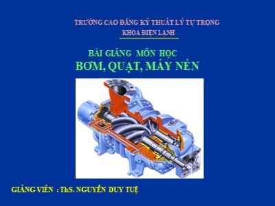 Bài giảng Bơm, quạt, máy nén - Nguyễn Duy Tuệ