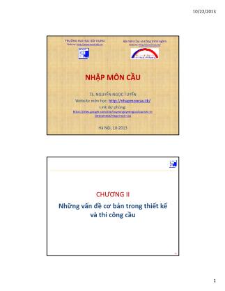 Bài giảng Cầu và công trình ngầm - Chương II: Những vấn đề cơ bản trong thiết kế và thi công cầu - Nguyễn Ngọc Tuyển