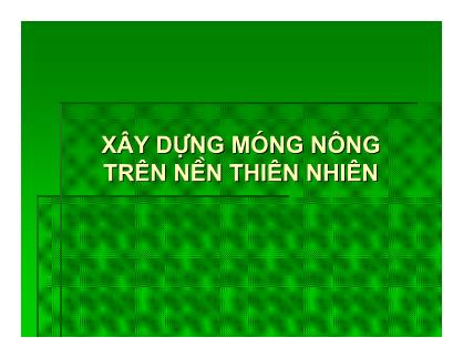 Bài giảng Cơ sở công trình cầu - Xây dựng móng nông trên nền thiên nhiên