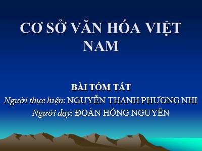 Bài giảng Cơ sở văn hóa Việt Nam - Nguyễn Thanh Phương Nhi