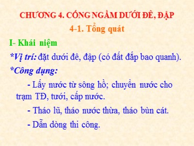 Bài giảng Công trình trên hệ thống thủy lợi - Chương 4: Cống ngầm dưới đê, đập - Nguyễn Chiến