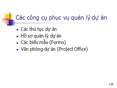 Bài giảng Dự án phần mềm - Các công cụ phục vụ quản lý dự án