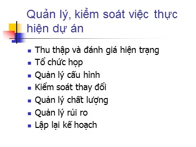 Bài giảng Dự án phần mềm - Quản lý, kiểm soát việc thực hiện dự án