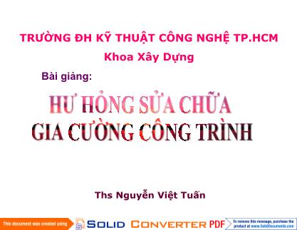 Bài giảng Hư hỏng sửa chữa gia cường công trình - Nguyễn Việt Tuấn (Phần 2)