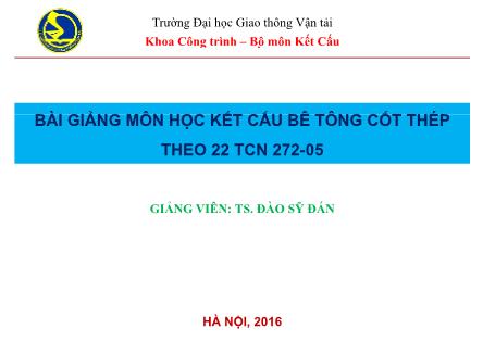 Bài giảng Kết cấu bê tông cốt thép - Chương 1: Khái niệm chung về kết cấu bê tông cốt thép