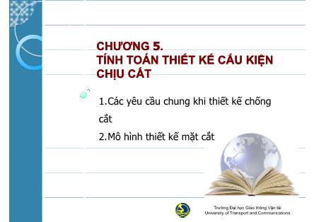 Bài giảng Kết cấu bê tông cốt thép - Chương 5: Tính toán thiết kế cấu kiện chịu cắt