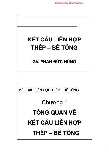 Bài giảng Kết cấu liên hợp thép-bê tông - Chương 1: Tổng quan về kết cấu liên hợp thép-bê tông - Phan Đức Hùng