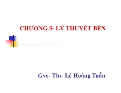 Bài giảng Kết cấu thép - Chương 5: Lý thuyết bền