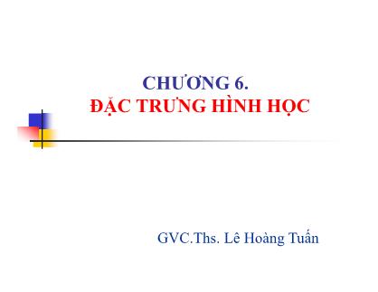 Bài giảng Kết cấu thép - Chương 6: Đặc trưng hình học