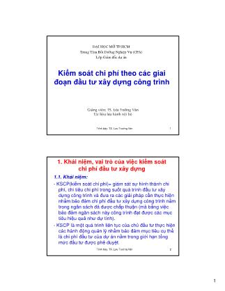 Bài giảng Kiểm soát chi phí theo các giai đoạn đầu tư xây dựng công trình - Lưu Trường Văn