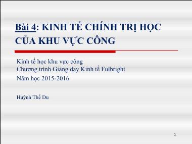 Bài giảng Kinh tế học khu vực công - Bài 4: Kinh tế chính trị học của khu vực công