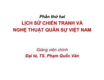 Bài giảng Lịch sử chiến tranh và nghệ thuật quân sự Việt Nam