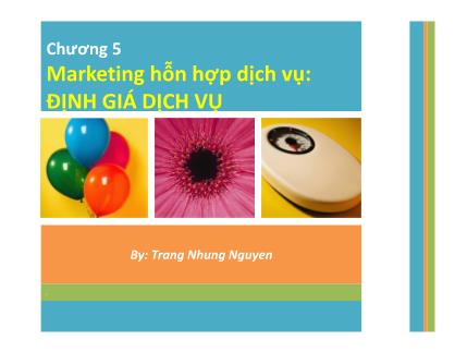 Bài giảng Marketing dịch vụ - Chương 5: Marketing hỗn hợp dịch vụ: Định giá dịch vụ