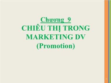 Bài giảng Marketing dịch vụ - Chương 9: Chiêu thị trong marketing dịch vụ