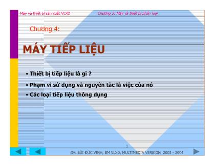 Bài giảng Máy và thiết bị sản xuất vật liệu xây dựng - Chương 4: Máy tiếp liệu - Bùi Đức Vinh