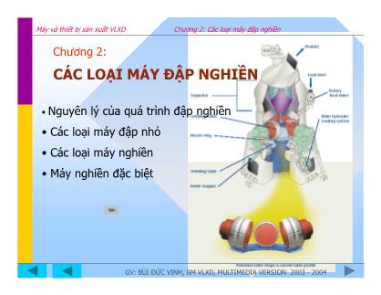 Bài giảng Máy và thiết bị sản xuất vật liệu xây dựng - Chương 2: Các loại máy đập nghiền - Bùi Đức Vinh (Phần 1)