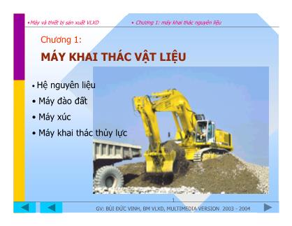 Bài giảng Máy và thiết bị sản xuất vật liệu xây dựng - Chương 1: Máy khai thác vật liệu - Bùi Đức Vinh