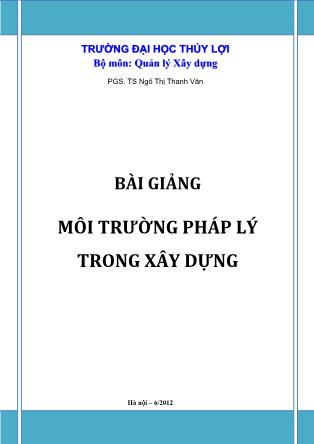 Bài giảng Môi trường pháp lý trong xây dựng - Ngô Thị Thanh Vân