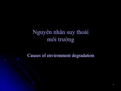 Bài giảng Môi trường trong xây dựng - Chương 3: Nguyên nhân suy thoái môi trường