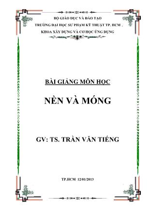 Bài giảng môn học Nền và móng - Trần Văn Tiếng