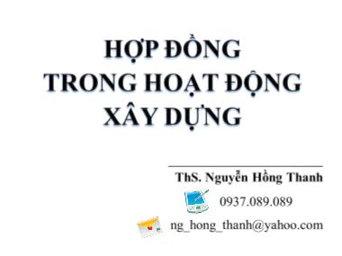 Bài giảng môn Hợp đồng trong hoạt động xây dựng - Nguyễn Hồng Thanh