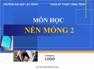 Bài giảng Nền móng 2 - Nguyễn Đăng Khoa (Phần 1)