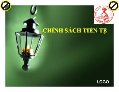 Bài giảng Nghiệp vụ ngân hàng thương mại - Chính sách tiền tệ